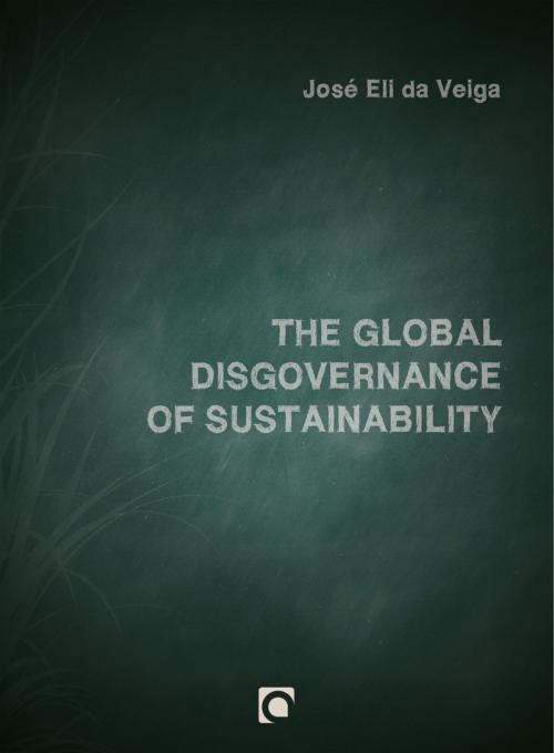 Cover of the book The Global Disgovernance of Sustainability by José Eli da Veiga, SG Leitura Digital