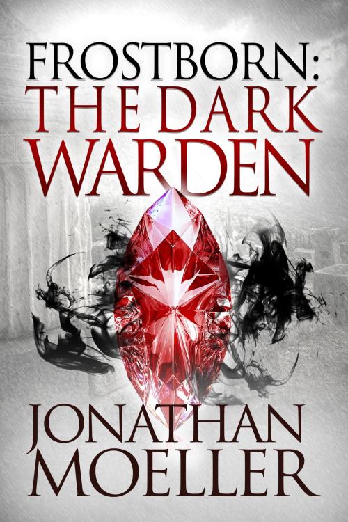 Cover of the book Frostborn: The Dark Warden (Frostborn #6) by Jonathan Moeller, Azure Flame Media, LLC