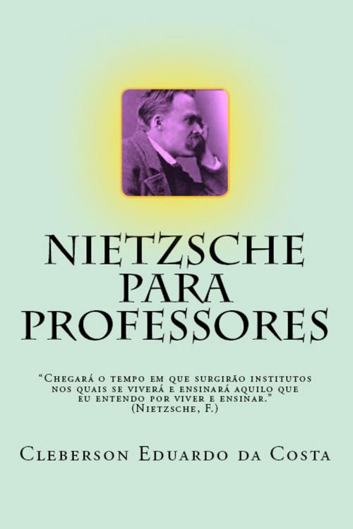 Cover of the book NIETZSCHE PARA PROFESSORES by CLEBERSON EDUARDO DA COSTA, ATSOC EDITIONS