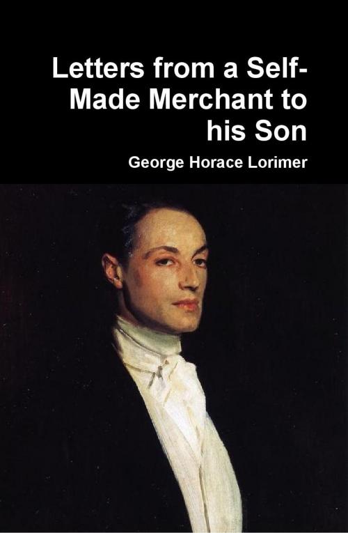 Cover of the book Letters From A Self-Made Merchant To His Son by George Horace Lorimer, Enhanced E-Books