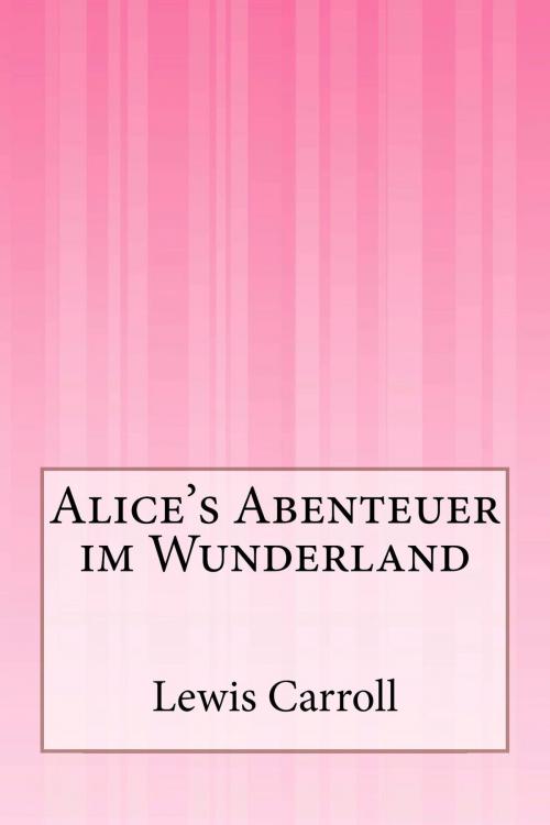 Cover of the book Alice's Abenteuer im Wunderland by Lewis Carroll, Inktree