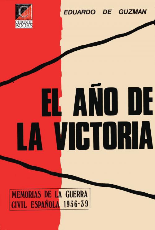 Cover of the book EL AÑO DE LA VICTORIA by Eduardo de Guzmán, ChristieBooks