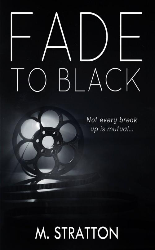 Cover of the book Fade to Black by M. Stratton, M. Stratton