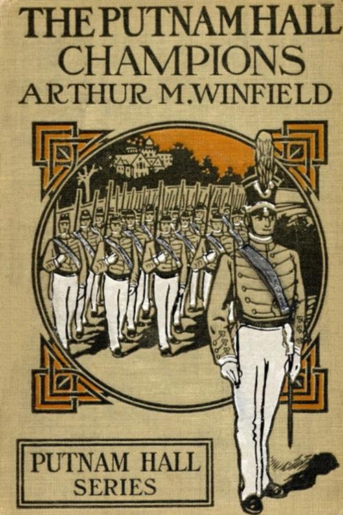 Cover of the book The Putnam Hall Champions by Arthur M. Winfield, Classic Young Readers
