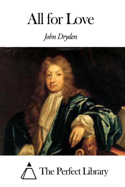 Cover of the book All for Love by John Dryden, The Perfect Library