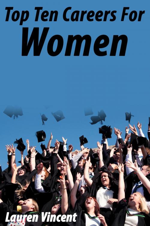 Cover of the book Top Ten Careers for Women by Lauren Vincent, Lauren Vincent