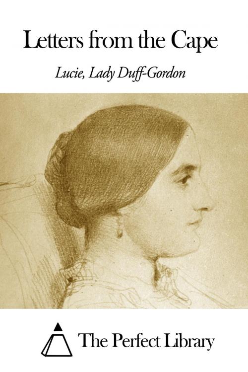 Cover of the book Letters from the Cape by Lucie Lady Duff Gordon, The Perfect Library