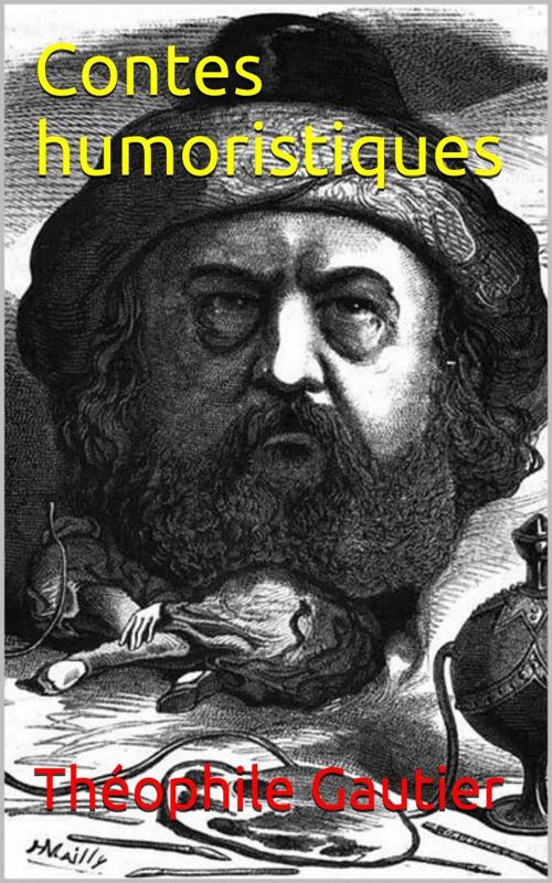 Cover of the book Contes humoristiques by Théophile Gautier, PRB
