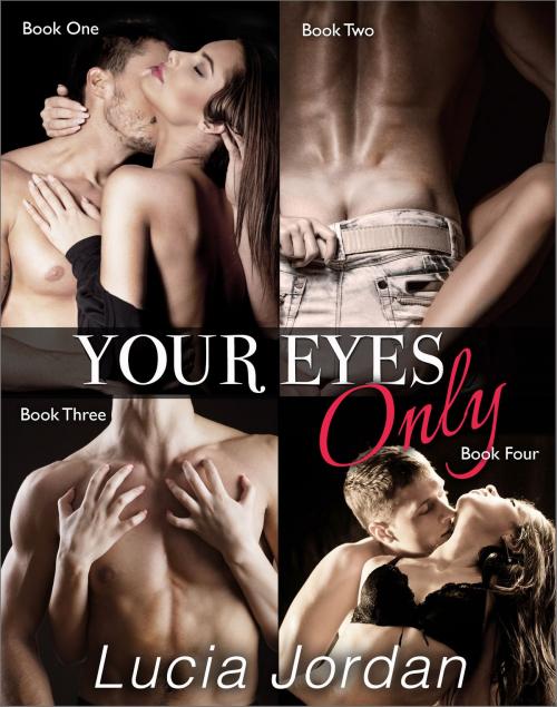 Cover of the book Your Eyes Only - Complete Series by Lucia Jordan, Vasko