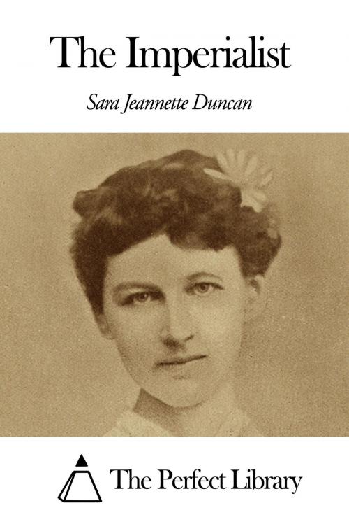 Cover of the book The Imperialist by Sara Jeannette Duncan, The Perfect Library