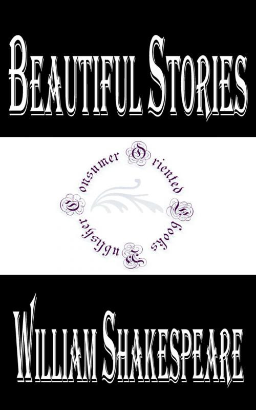 Cover of the book Beautiful Stories from Shakespeare by William Shakespeare, Consumer Oriented Ebooks Publisher