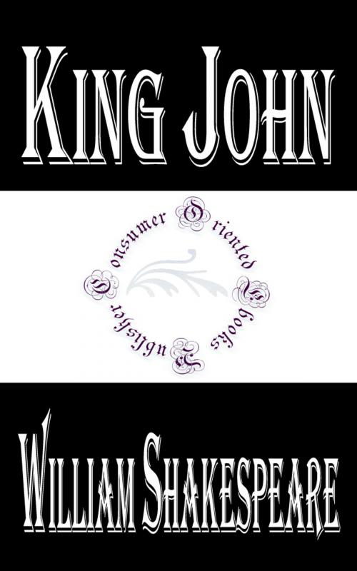 Cover of the book King John by William Shakespeare, Consumer Oriented Ebooks Publisher