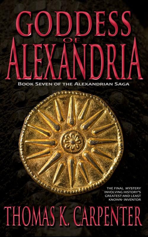 Cover of the book Goddess of Alexandria by Thomas K. Carpenter, Black Moon Books