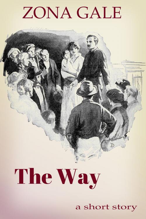 Cover of the book The Way by Zona Gale, Eight Three Press