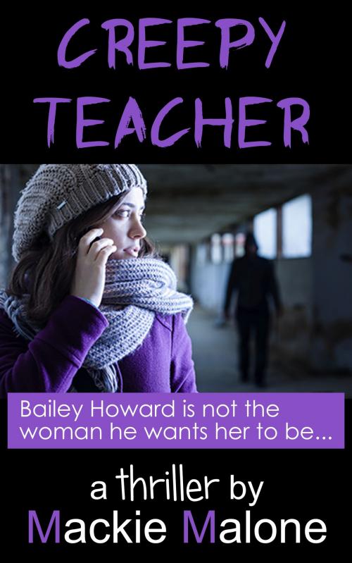 Cover of the book Creepy Teacher by Mackie Malone, L S E