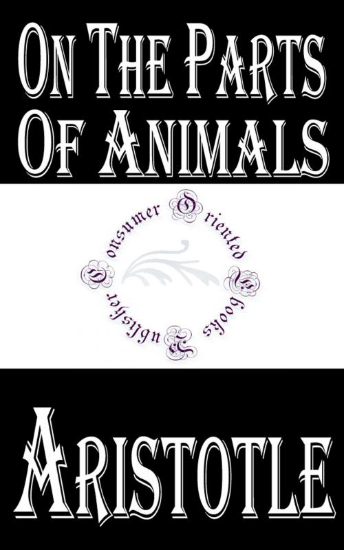 Cover of the book On the Parts of Animals by Aristotle, Consumer Oriented Ebooks Publisher