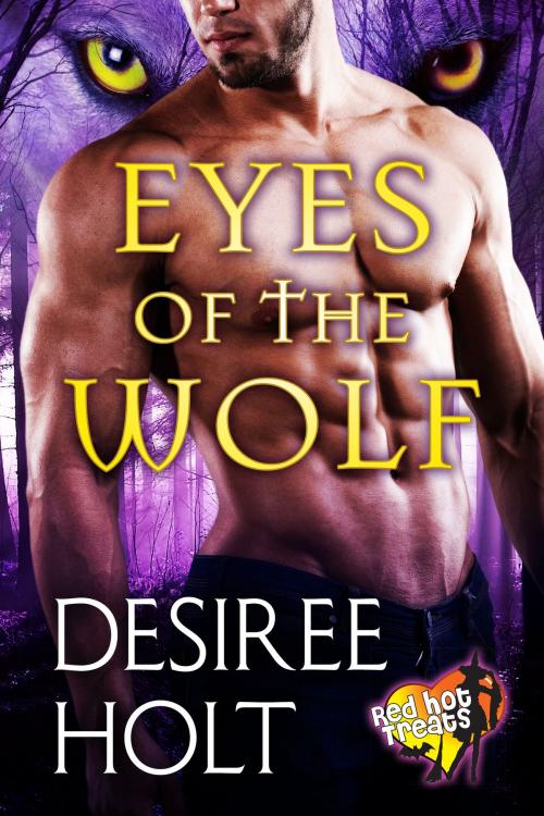 Cover of the book Eyes of the Wolf by Desiree Holt, Desiree Holt