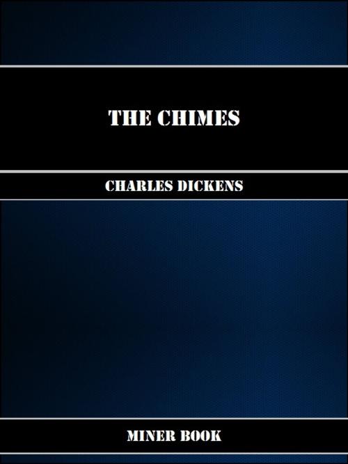 Cover of the book The Chimes by Charles Dickens, Miner Book