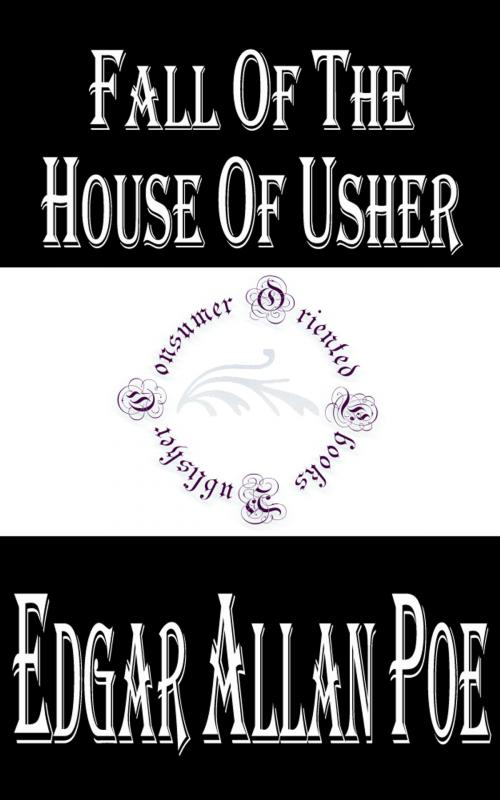 Cover of the book Fall of the House of Usher (Annotated) by Edgar Allan Poe, Consumer Oriented Ebooks Publisher