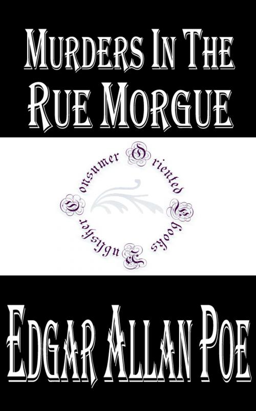 Cover of the book Murders in the Rue Morgue (Annotated) by Edgar Allan Poe, Consumer Oriented Ebooks Publisher