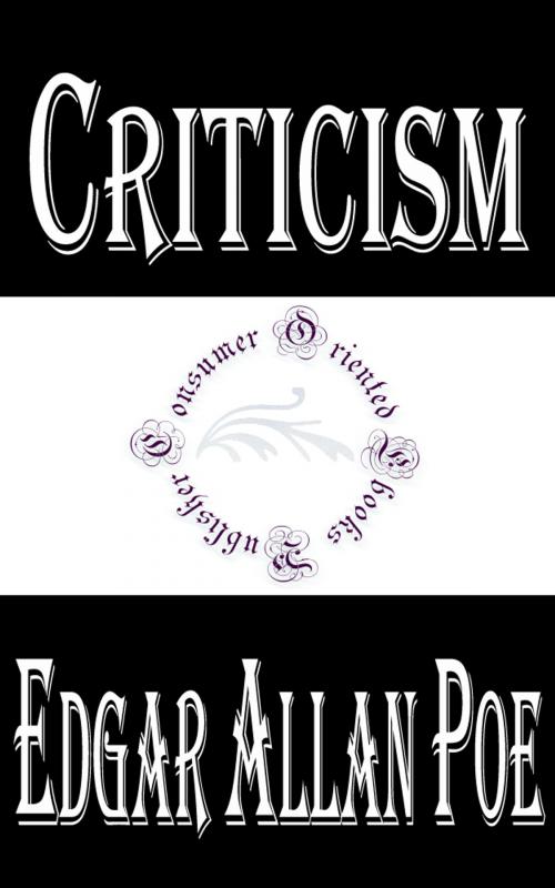 Cover of the book Criticism (Annotated) by Edgar Allan Poe, Consumer Oriented Ebooks Publisher