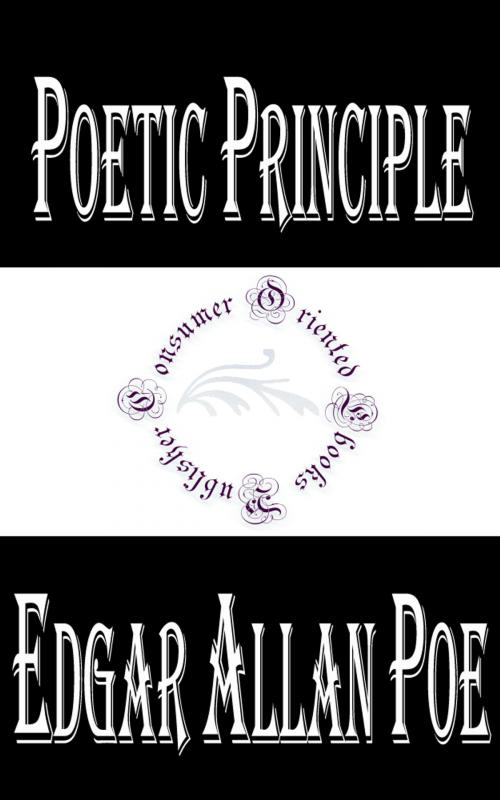 Cover of the book Poetic Principle (Annotated) by Edgar Allan Poe, Consumer Oriented Ebooks Publisher