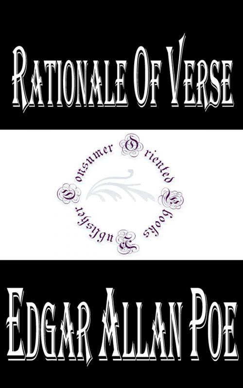 Cover of the book Rationale of Verse (Annotated) by Edgar Allan Poe, Consumer Oriented Ebooks Publisher