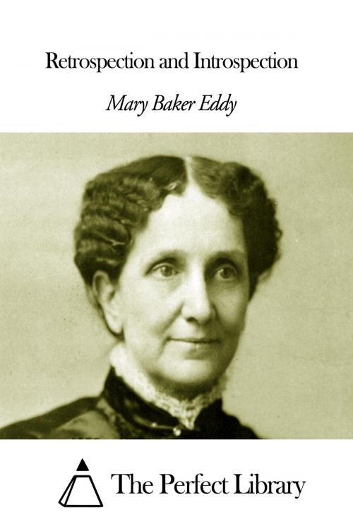 Cover of the book Retrospection and Introspection by Mary Baker Eddy, The Perfect Library