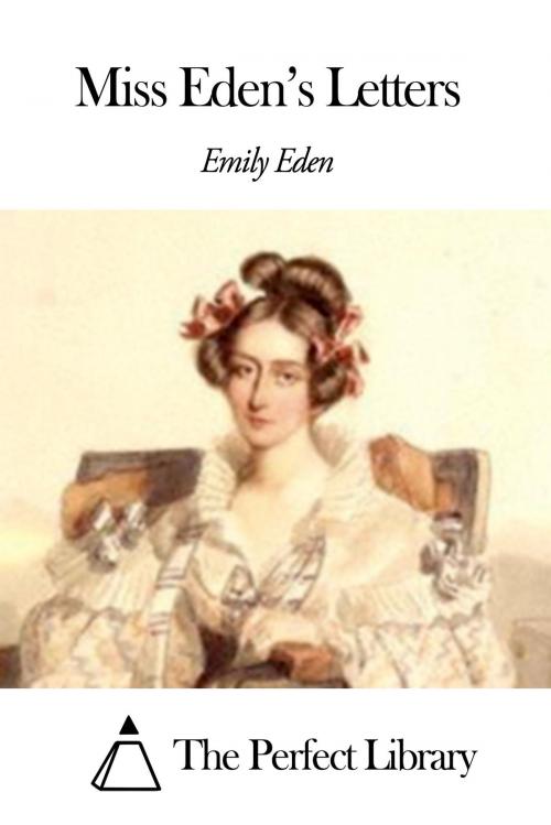 Cover of the book Miss Eden’s Letters by Emily Eden, The Perfect Library