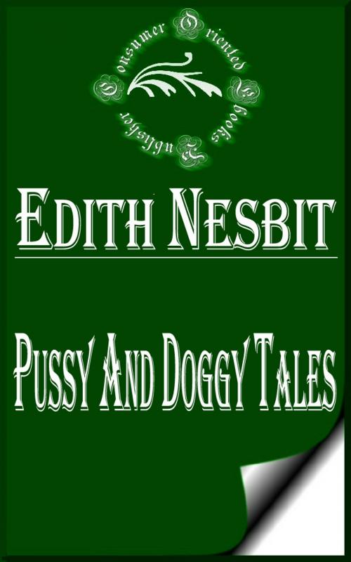 Cover of the book Pussy and Doggy Tales (Illustrated) by E. Nesbit, Consumer Oriented Ebooks Publisher