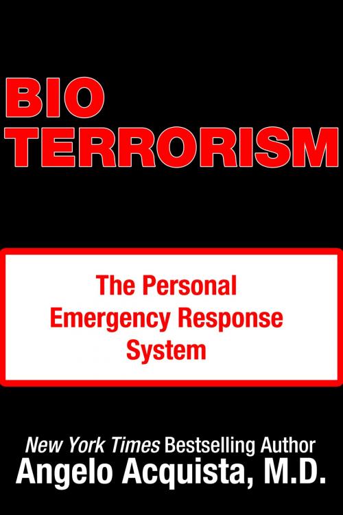 Cover of the book BIOTERRORISM by Angelo Acquista, M.D., LDLA