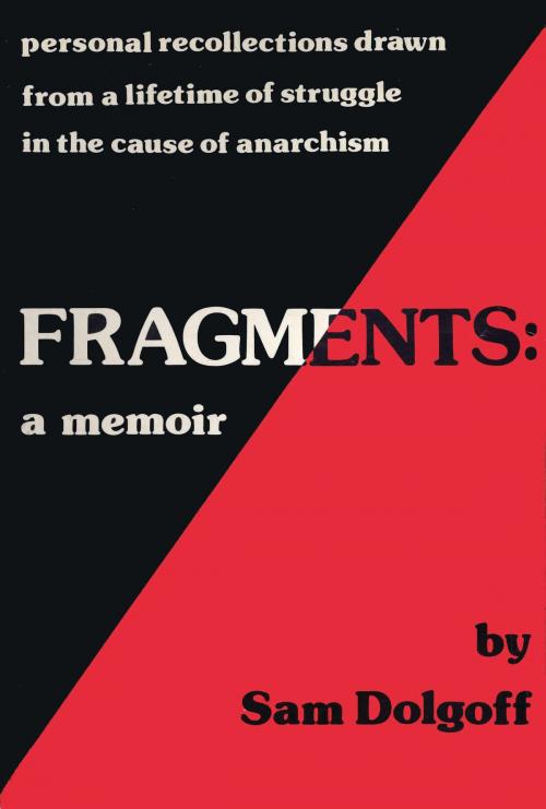 Cover of the book FRAGMENTS: A MEMOIR by Sam Dolgoff, ChristieBooks