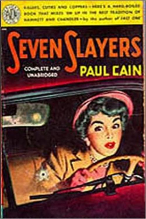 Cover of the book Seven Slayers by Paul Cain, Classic Mysteries