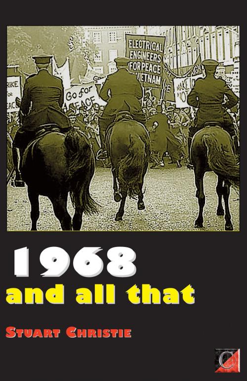Cover of the book 1968 AND ALL THAT by Stuart Christie, ChristieBooks