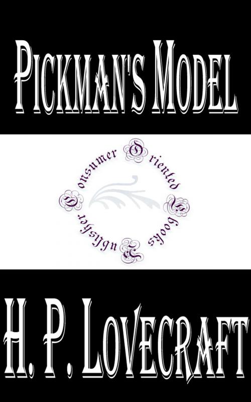 Cover of the book Pickman's Model by H.P. Lovecraft, Consumer Oriented Ebooks Publisher