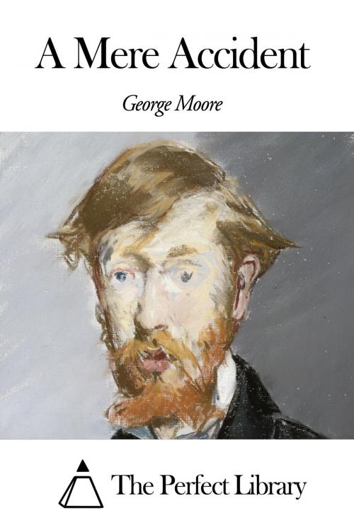 Cover of the book A Mere Accident by George Moore, The Perfect Library