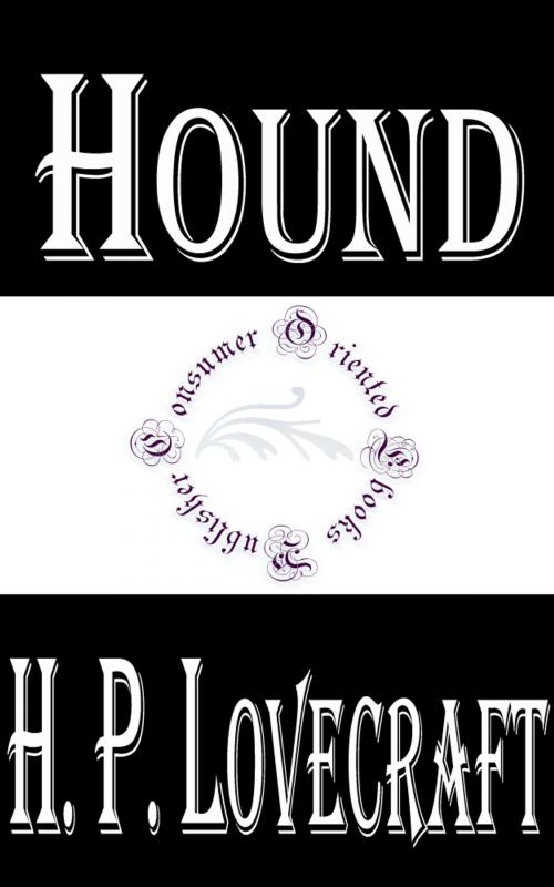 Cover of the book Hound by H.P. Lovecraft, Consumer Oriented Ebooks Publisher