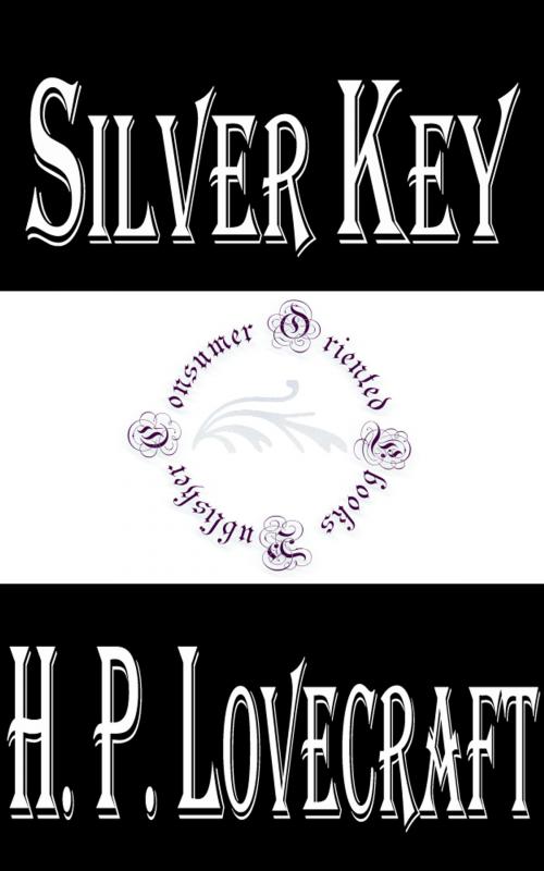 Cover of the book Silver Key by H.P. Lovecraft, Consumer Oriented Ebooks Publisher