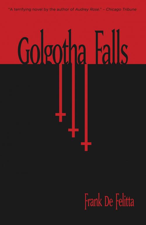 Cover of the book Golgotha Falls by Frank De Felitta, Valancourt Books