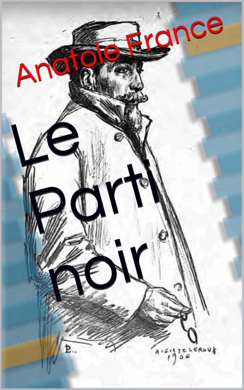 Cover of the book Le Parti noir by Anatole France, PRB