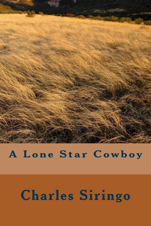 Cover of the book A Lone Star Cowboy (Illustrated Edition) by Charles A. Siringo, Steve Gabany