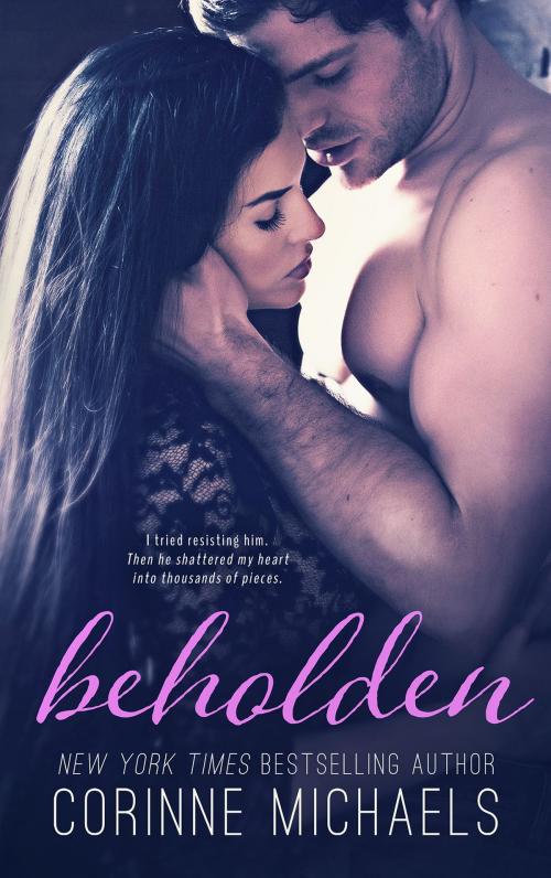 Cover of the book Beholden by Corinne Michaels, BAAE Publishing