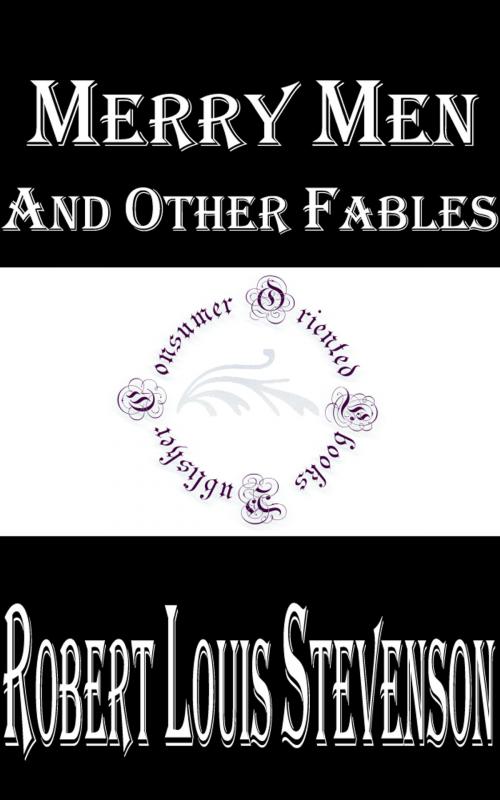 Cover of the book Merry Men and Other Fables by Robert Louis Stevenson, Consumer Oriented Ebooks Publisher