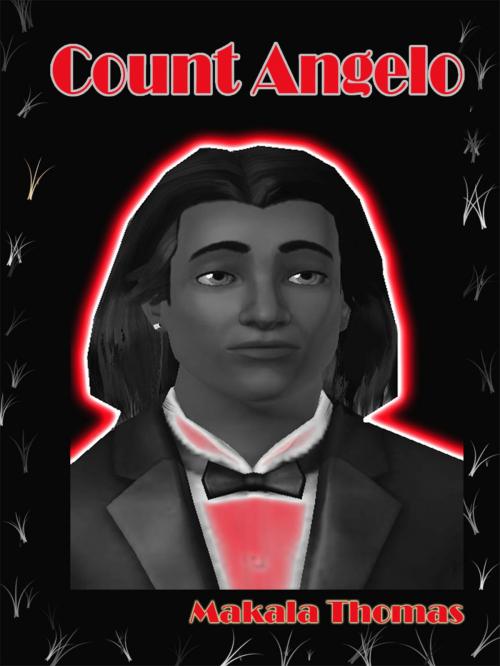Cover of the book Count Angelo by Makala Thomas, Thomas InCorporated
