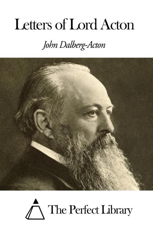 Cover of the book Letters of Lord Acton by John Emerich Edward Dalberg Acton, The Perfect Library