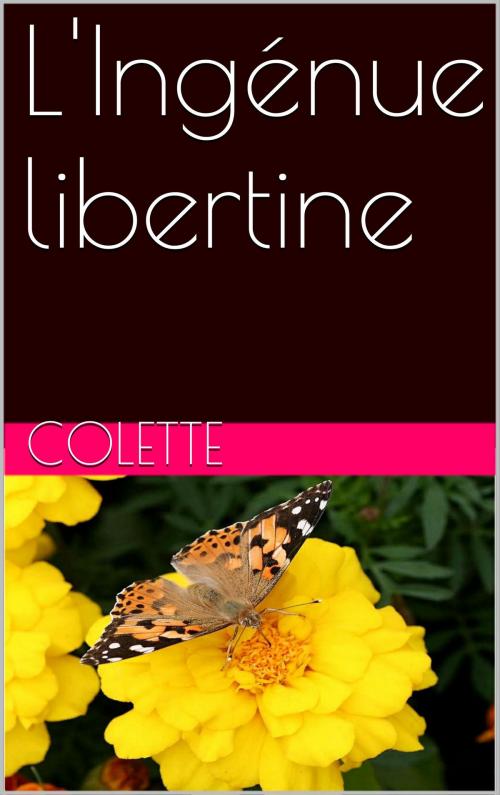 Cover of the book L'Ingénue libertine by Colette, NA