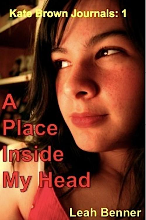 Cover of the book A Place Inside My Head by Leah Benner, Absolutely Amazing Ebooks