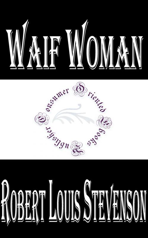 Cover of the book Waif Woman by Robert Louis Stevenson, Consumer Oriented Ebooks Publisher