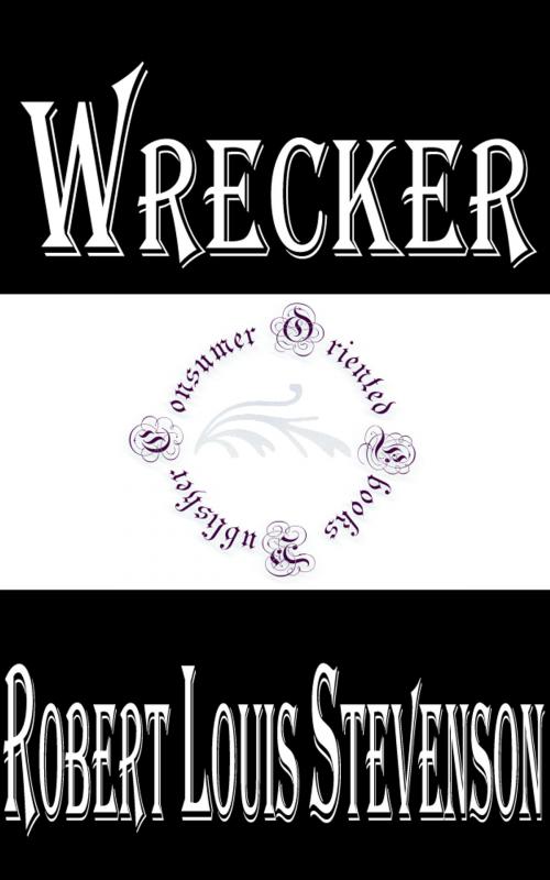 Cover of the book Wrecker by Robert Louis Stevenson, Consumer Oriented Ebooks Publisher