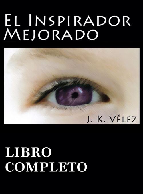 Cover of the book El Inspirador Mejorado by J. K. Vélez, Nuevos Autores